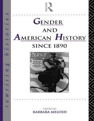 Gender and American History Since 1890 - cover