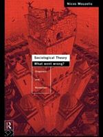 Sociological Theory: What went Wrong?: Diagnosis and Remedies