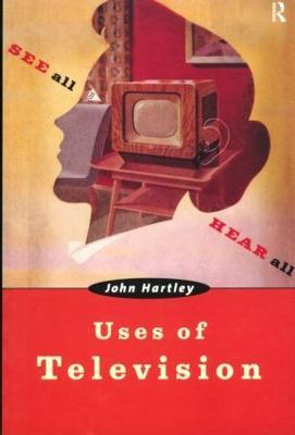Uses of Television - John Hartley - cover