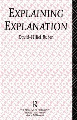 Explaining Explanation - David-Hillel Ruben - cover