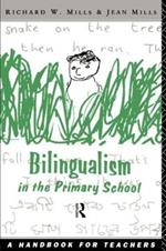 Bilingualism in the Primary School: A Handbook for Teachers