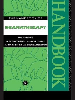 The Handbook of Dramatherapy - Sue Jennings,Ann Cattanach,Steve Mitchell - cover