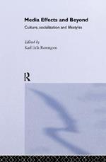 Media Effects and Beyond: Culture, Socialization and Lifestyles