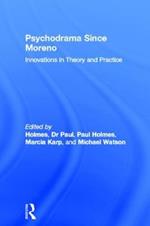 Psychodrama Since Moreno: Innovations in Theory and Practice