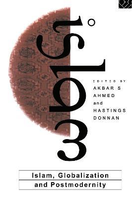 Islam, Globalization and Postmodernity - cover