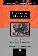 Spaces of Identity: Global Media, Electronic Landscapes and Cultural Boundaries
