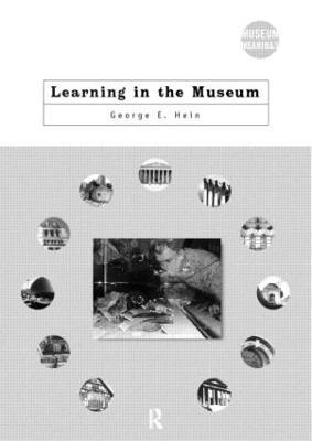 Learning in the Museum - George E. Hein - cover