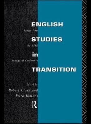 English Studies in Transition: Papers from the Inaugural Conference of the European Society for the Study of English - cover