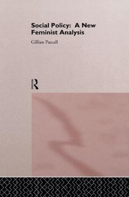 Social Policy: A New Feminist Analysis - Gillian Pascall - cover
