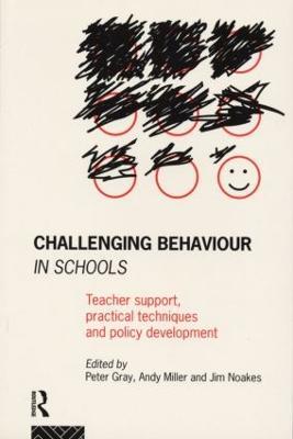 Challenging Behaviour in Schools: Teacher support, practical techniques and policy development - cover