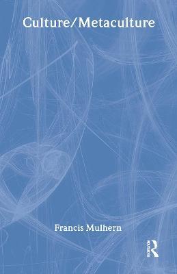 Culture/Metaculture - Francis Mulhern - cover