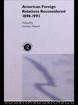 American Foreign Relations Reconsidered: 1890-1993 - cover