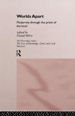 Worlds Apart: Modernity Through the Prism of the Local - cover