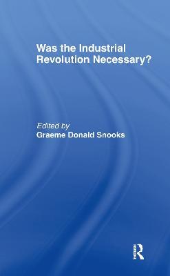 Was the Industrial Revolution Necessary? - cover