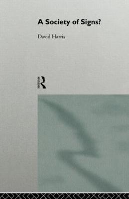 A Society of Signs? - David Harris - cover