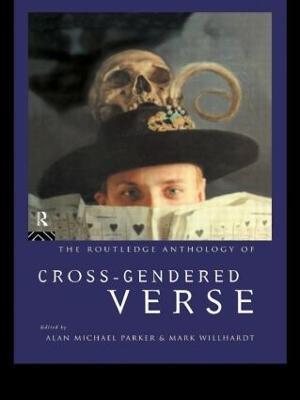 The Routledge Anthology of Cross-Gendered Verse - cover