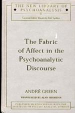 The Fabric of Affect in the Psychoanalytic Discourse
