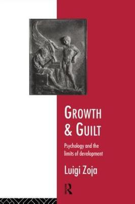 Growth and Guilt: Psychology and the Limits of Development - Luigi Zoja - cover