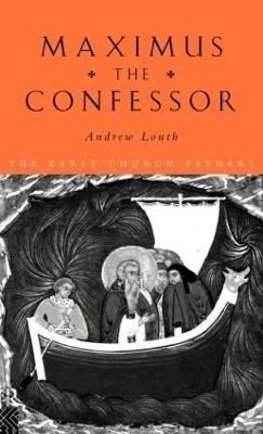 Maximus the Confessor - Andrew Louth - cover