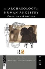 The Archaeology of Human Ancestry: Power, Sex and Tradition