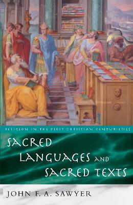Sacred Languages and Sacred Texts - John Sawyer - cover