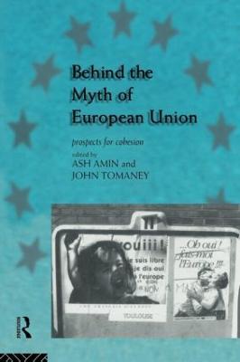 Behind the Myth of European Union: Propects for Cohesion - cover