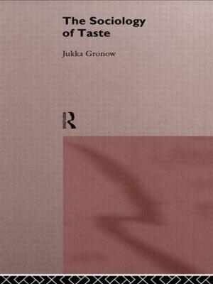 The Sociology Of Taste - Jukka Gronow - cover