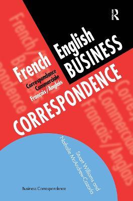 French/English Business Correspondence: Correspondance Commerciale Francais/Anglais - Nathalie McAndrew Cazorla,Stuart Williams - cover