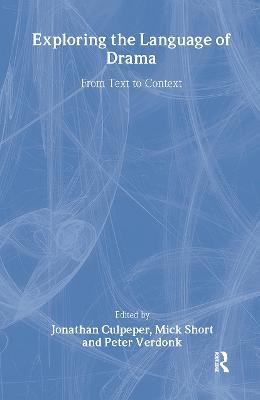 Exploring the Language of Drama: From Text to Context - cover