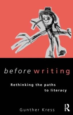 Before Writing: Rethinking the Paths to Literacy - Gunther Kress - cover