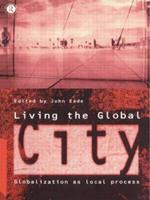 Living the Global City: Globalization as Local Process