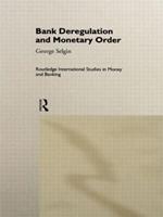 Bank Deregulation & Monetary Order