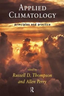 Applied Climatology: Principles and Practice - Allen Perry,Russell Thompson,Russell Thompson - cover