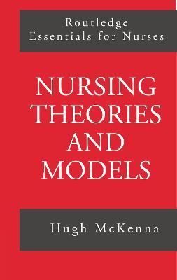 Nursing Theories and Models - Hugh McKenna - cover