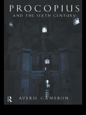 Procopius and the Sixth Century - Averil Cameron - cover