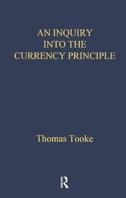Inquiry Into Currency Prin Lse - Thomas Tooke - cover