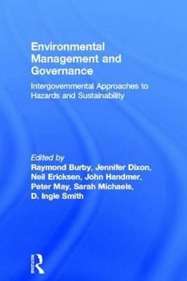 Environmental Management and Governance: Intergovernmental Approaches to Hazards and Sustainability - cover