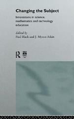 Changing the Subject: Innovations in Science, Maths and Technology Education