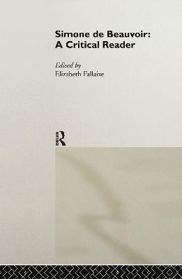Simone de Beauvoir: A Critical Reader - cover