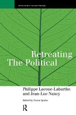 Retreating the Political - Phillippe Lacoue-Labarthe,Jean-Luc Nancy - cover
