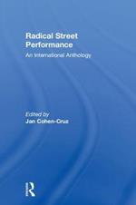 Radical Street Performance: An International Anthology