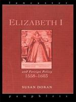 Elizabeth I and Foreign Policy, 1558-1603