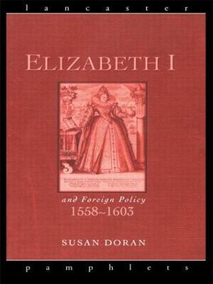 Elizabeth I and Foreign Policy, 1558-1603 - Susan Doran - cover