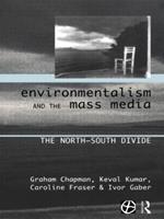 Environmentalism and the Mass Media: The North/South Divide