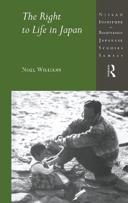 The Right to Life in Japan - Noel Williams - cover