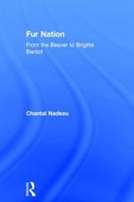 Fur Nation: From the Beaver to Brigitte Bardot