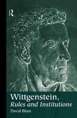 Wittgenstein, Rules and Institutions - David Bloor - cover