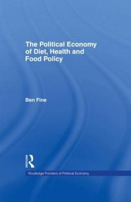 The Political Economy of Diet, Health and Food Policy - Ben Fine - cover