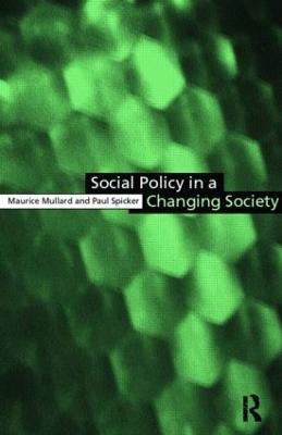 Social Policy in a Changing Society - Maurice Mullard,Paul Spicker - cover