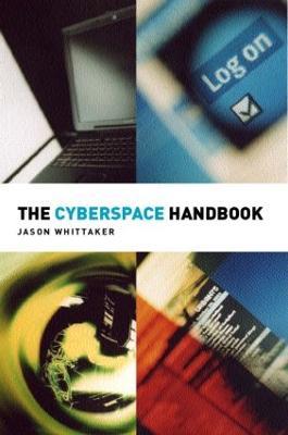 The Cyberspace Handbook - Jason Whittaker - cover
